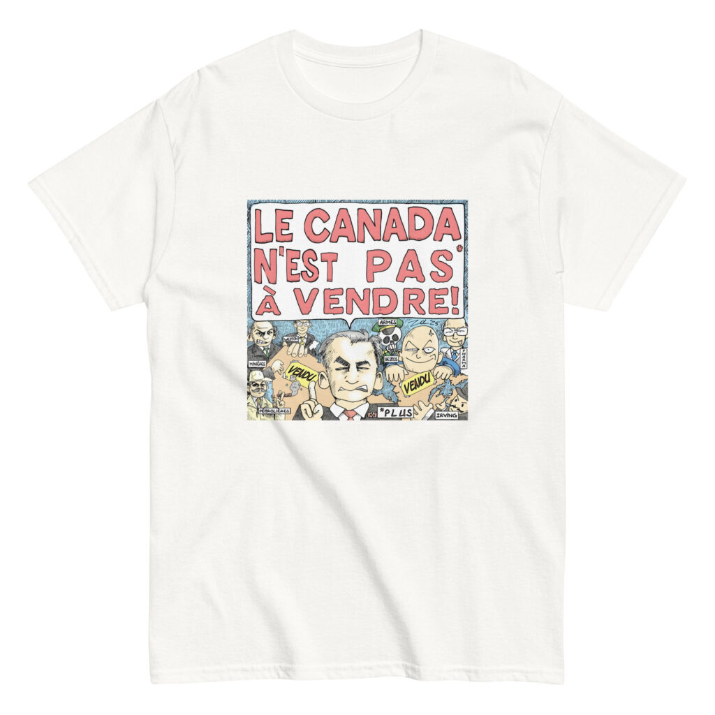 T-shirt caricature « Le Canada n'est pas à vendre...? »